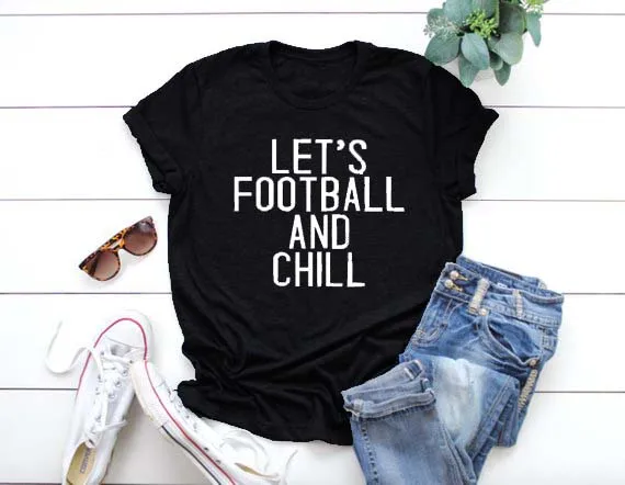 

Let's Football and Chill Unisex T-Shirt Casual Women Short Sleeve Football Lover Gift Birthday Grunge Vintage Tops Gift t shirts