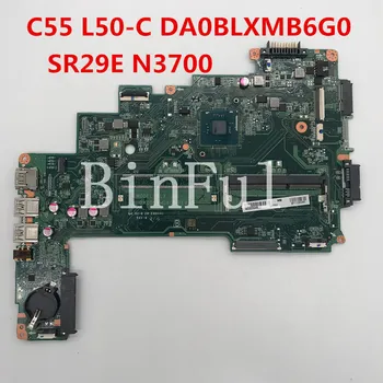 

High quality For L50 L50-C C55 C55-C Laptop motherboard DA0BLXMB6G0 With SR29E N3700 CPU 100% full Tested