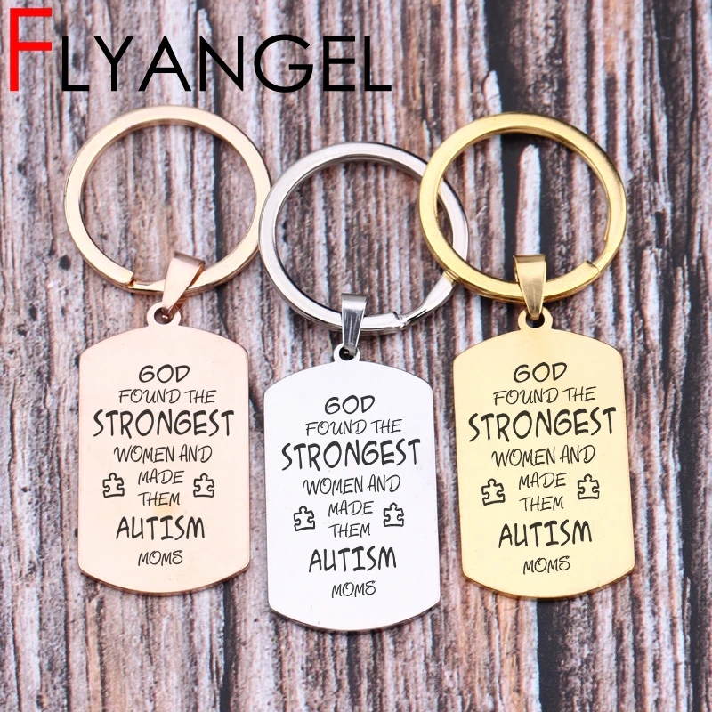 

New Design Lettering Key Chains Engraved God Found Strongest Women And Made Them Autism Moms Keyring Autism Mom Gift Jewelry tag