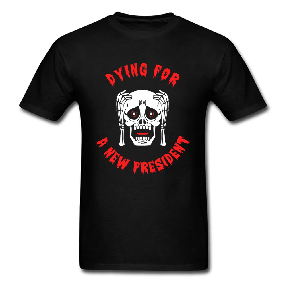 Dying For A New President_black