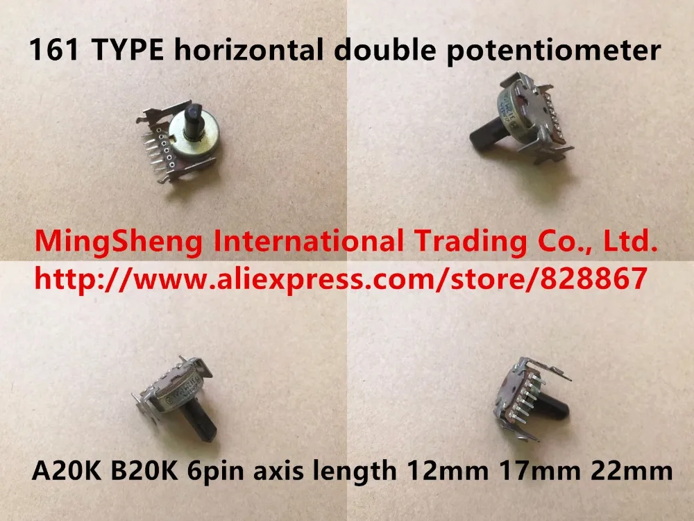 

Original new 100% 161 TYPE horizontal double potentiometer A20K B20K 6pin axis length 12mm 17mm 22mm (SWITCH)