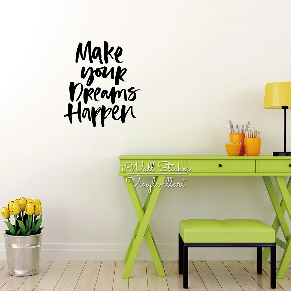 

Make Your Dreams Happen Quote Wall Sticker Motivational Quote Wall Decal Inspirational Office Wall Quote Cut Vinyl Sticker Q200
