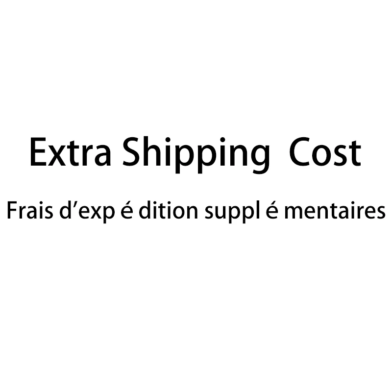 

Extra Shipping Fee