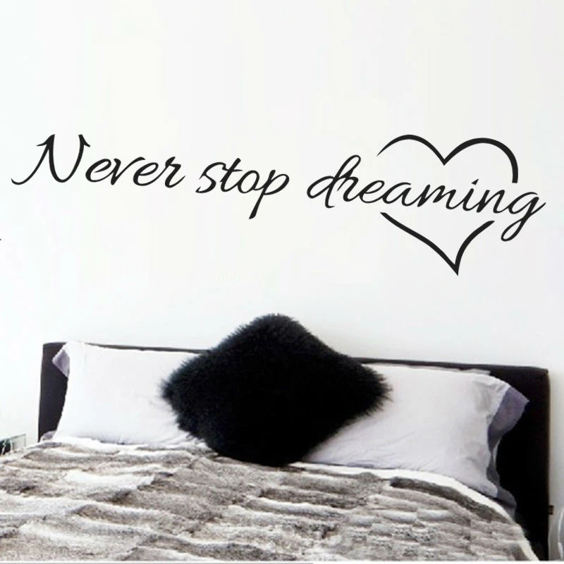 Us 1 26 15 Off Vinyl Room Decoration Wall Sticker Never Stop Dreaming Inspirational Quotes Poster Wall Stickers Bedroom Art Deco Wall Decor In Wall