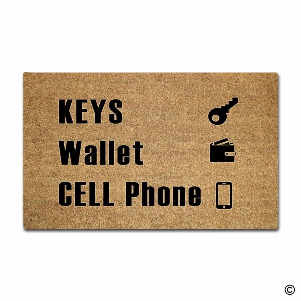 

Funny Printed Doormat Keys Wallet Cell Phone Decorative Door Mat Indoor and Outdoor Floor Mat Non woven Top 18"x30"