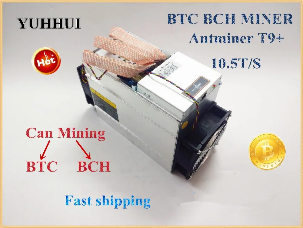 Antminer T9+ 10,5 T Биткоин BTC BCH Майнер экономичный, чем Antminer S9 S9k S9SE S11 S15 T15 S17 T17 Ebit E9i Whasminer M3