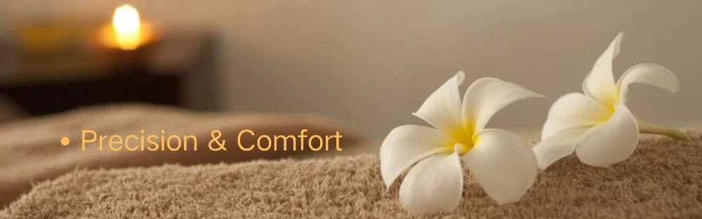 Precision & Comfort