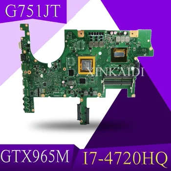 

XinKaid ROG G751JL Laptop motherboard for ASUS G751JT G751JY G751JL G751J G751Tested original mainboard I7-4720HQ GTX965M