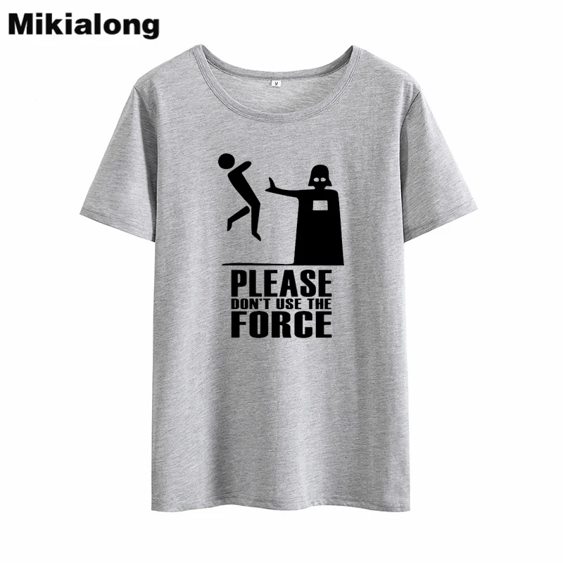 Mrs win Don't USE THE FORCE Забавные футболки для женщин 2018 летние Humour Графические Harajuku