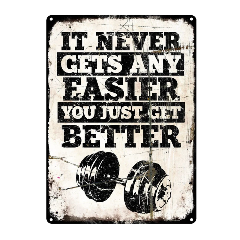 

It never gets any easier,you just get better! vintage metal sign retro tin plate iron painting decor for home bar gym.