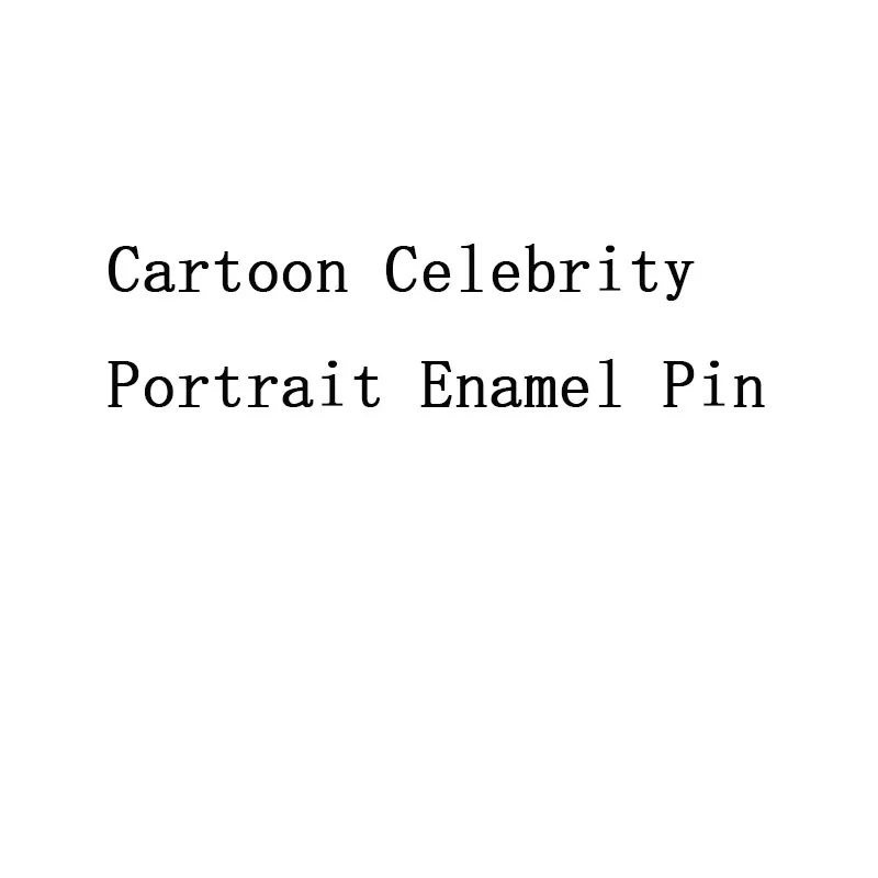 

Cartoon Celebrity Portrait Enamel Pin Shakespeare Audrey Hepburn Michelle's brooch Badges for Clothing Backpack Badge Gifts