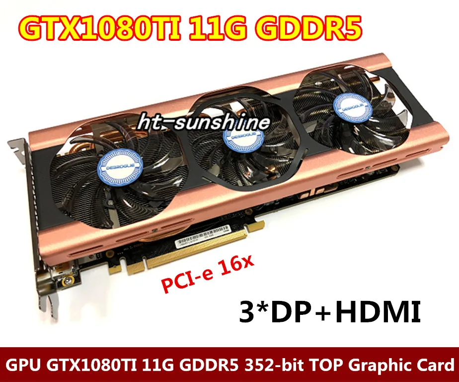 

GPU GTX 1080TI 11G GDDR5 352-bit TOP Graphic Card GDDR5X PCI-E X16 3.0 Video Card Support HDMI /3*DP gtx1080ti