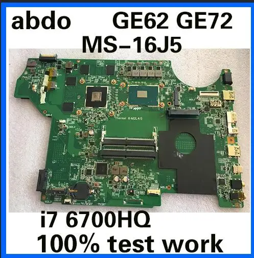 Abdo MS-16J51 MS-16J5 материнская плата для MSI GE62 GE72 ноутбук материнская плата Процессор i7 6700HQ GTX960M DDR4 тесты работы