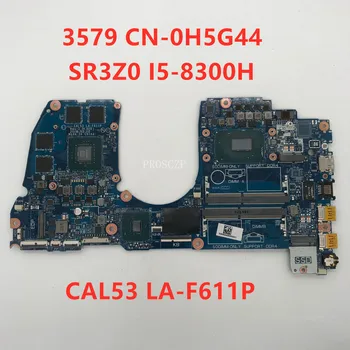 

Free shippingFor 3579 Laptop motherboard CN-0H5G44 0H5G44 H5G44 CAL53 .LA-F611P i5-8300H CPU 100% working well