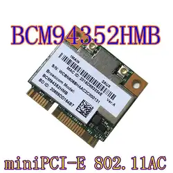 Broadcom BCM94352HMB BCM94352 802,11/ac/867 Мбит/с WLAN + BT4.0 половина minipci-е 2,4 GHz/5 ГГц Wi-Fi