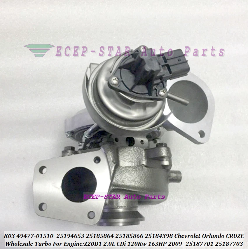 Turbo K03 49477-01510 4947701510 49477 01510 25194653 Per Chevrolet Orlando 2.0 Vcdi Cruze 2.0L Cdi Z20D1 2.0L 120Kw 163Hp 2009-