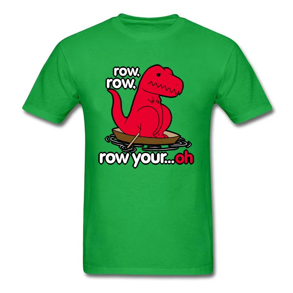 Printed On Tshirts cosie Short Sleeve Slim Fit Crewneck 100% Cotton Tops Tees Printed On Top T-shirts for Men Labor Day Row your boat T Rex 14114 green