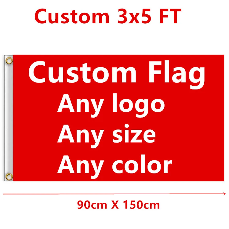 

Custom Flag 3x5 FT Flying Banner Printing Any Size in 100D Polyester Fabric With Copper Grommets Any word Any style Any size