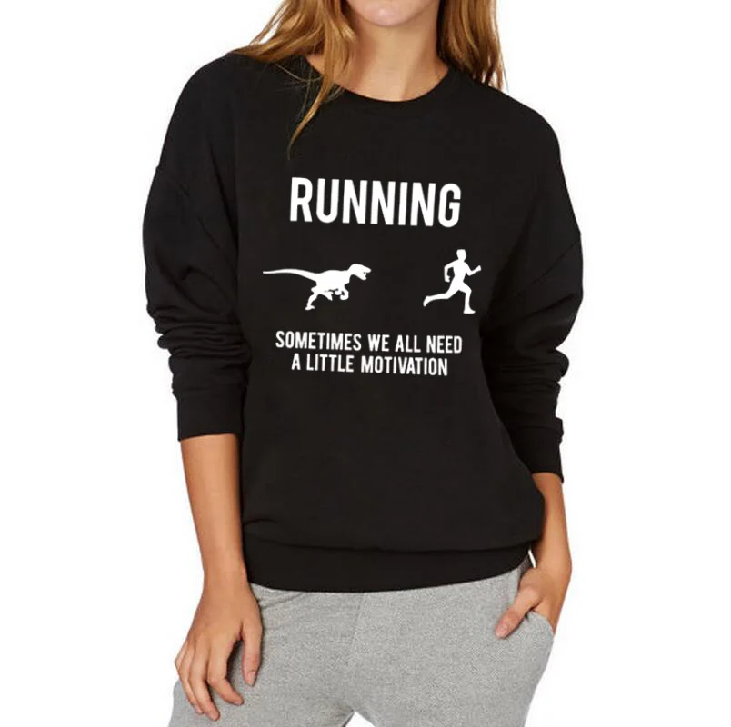 Sometimes We All Need A Little Motivation Sweatshirt Streetwear Funny