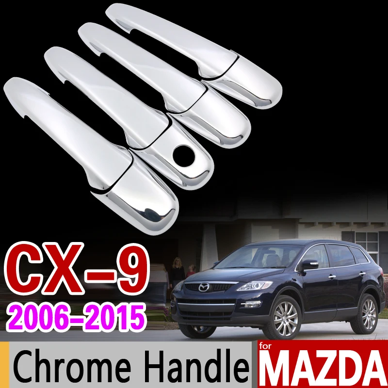 Для Mazda CX-9 2006- Хромированная ручка Накладка набор CX9 CX 9 2007 2008 2010 2011 2013 автомобильные аксессуары наклейки для стайлинга автомобилей