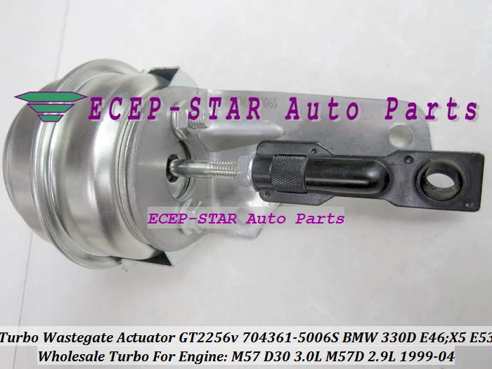 TURBO Wastegate Actuator of GT2256V 704361-5006S 704361 Turbocharger For BMW 330D E46;X5 E53 1999-04 M57D M57 D30 3.0L 2.9L 184HP (5)