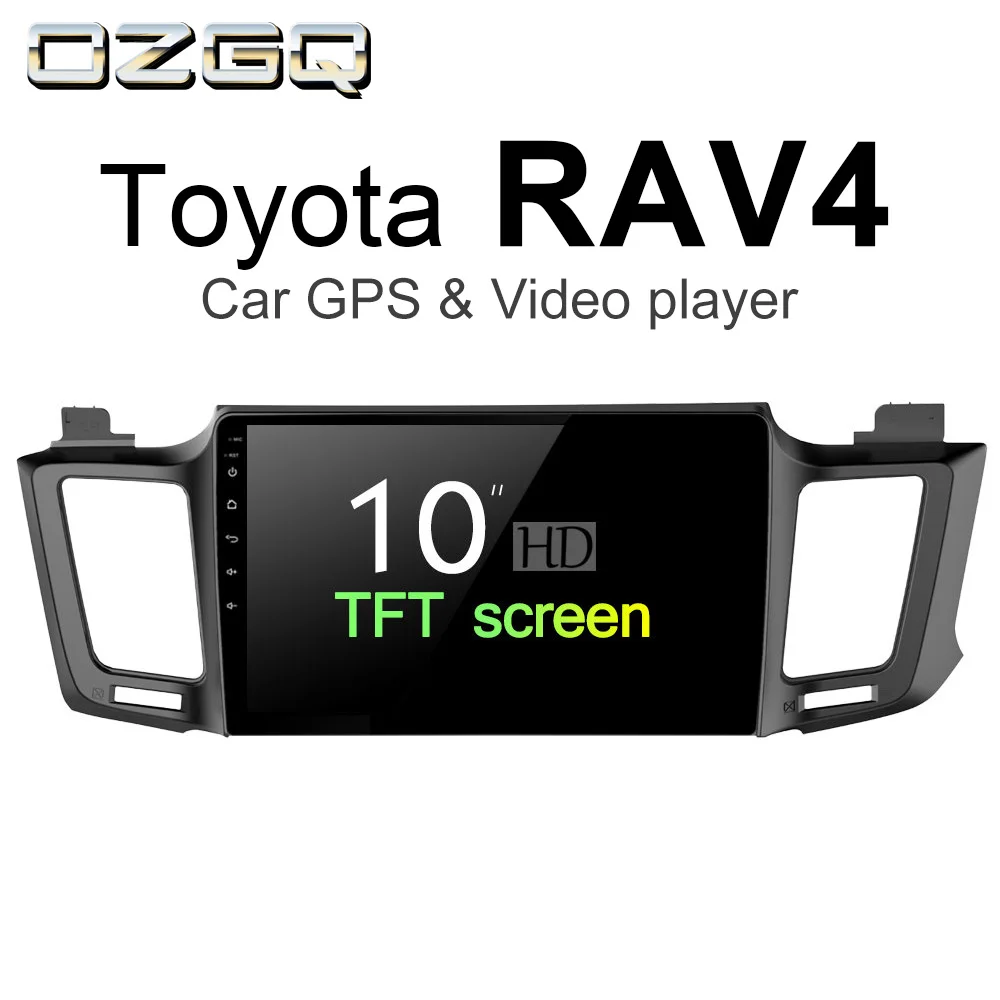 

OZGQ Android 7.1 Car Player For Toyota RAV4 2013~2018 HD Screen Auto GPS Navigation Bluetooth Radio TV Audio Video Music Stereo