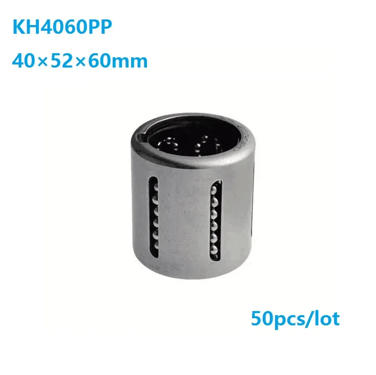 

50pcs/lot KH4060PP Ball Linear Motion Bearing mini Linear Ball Bearings Pressing Linear Bushing CNC Router 40*52*60mm