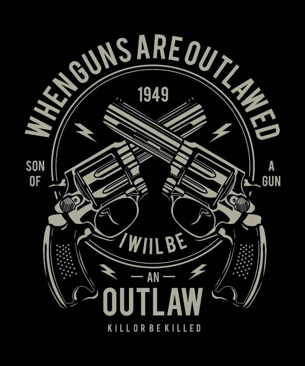 2019 Новая летняя крутая модная футболка Harajuku Outlaw When guns Are Outlawed I Will Be A shirt-ShirT Мужская футболка Черная футболка 2019 Новая летняя крутая модная футболка Harajuku Outlaw When guns Are Outlawed I Will Be A shirt-ShirT Мужская футболка Черная футболка