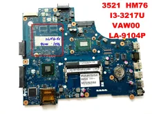 Original para dell 3521 placa-mãe 3521 hm76 I3-3217U vaw00 LA-9104P testado bom frete grátis conectores