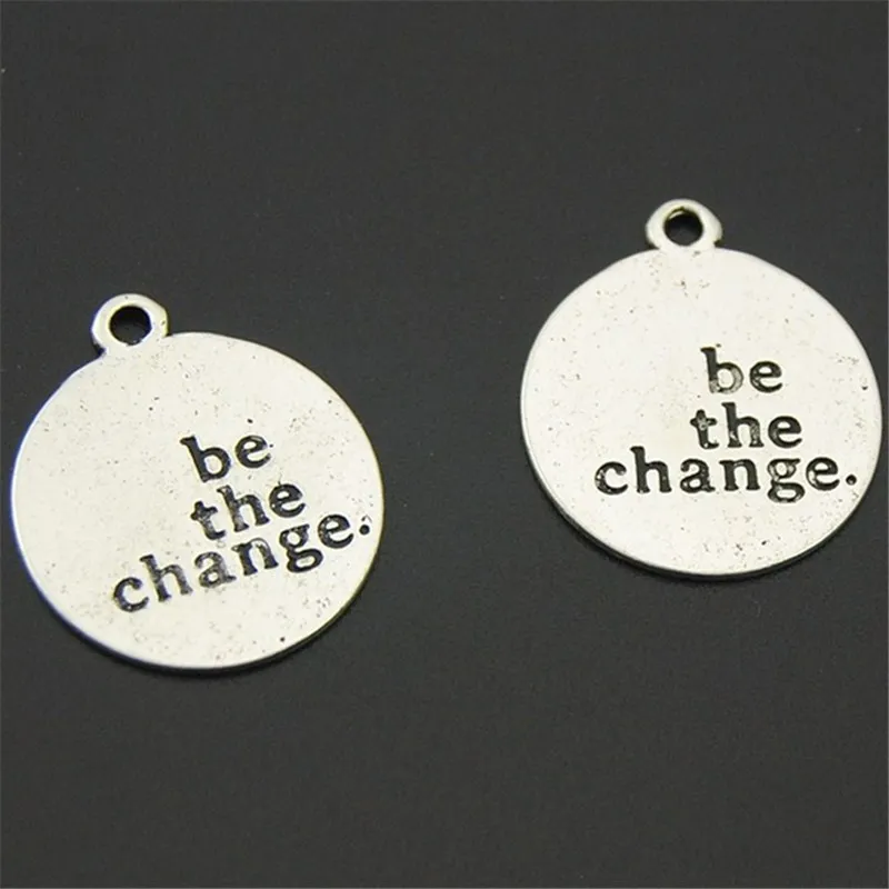 15 шт. круглые подвески с гравировкой Be The Change Free Your Mind для ювелирных изделий A2250/A2256