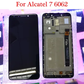 

2018 New 6.0 inch For Alcatel 7 6062 OT 6062 OT6062 LCD Display + Touch Screen Digitizer Assembly Replacement parts With Frame