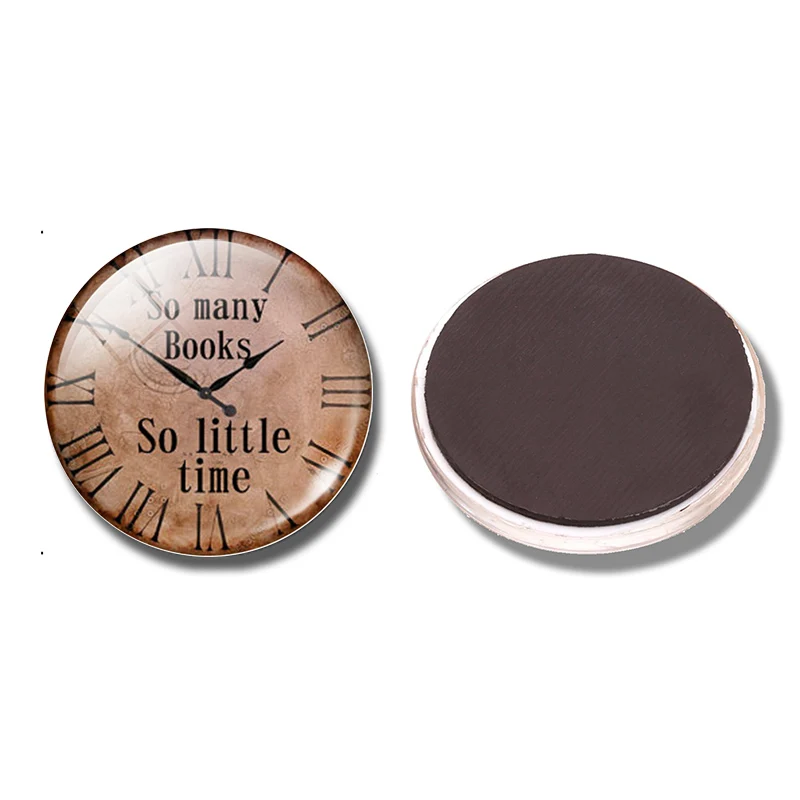 

So Many Books So Little Time Watch 30MM Fridge Magnet Quote Glass Cabochon Magnetic Refrigerator Stickers Note Holder Home Decor