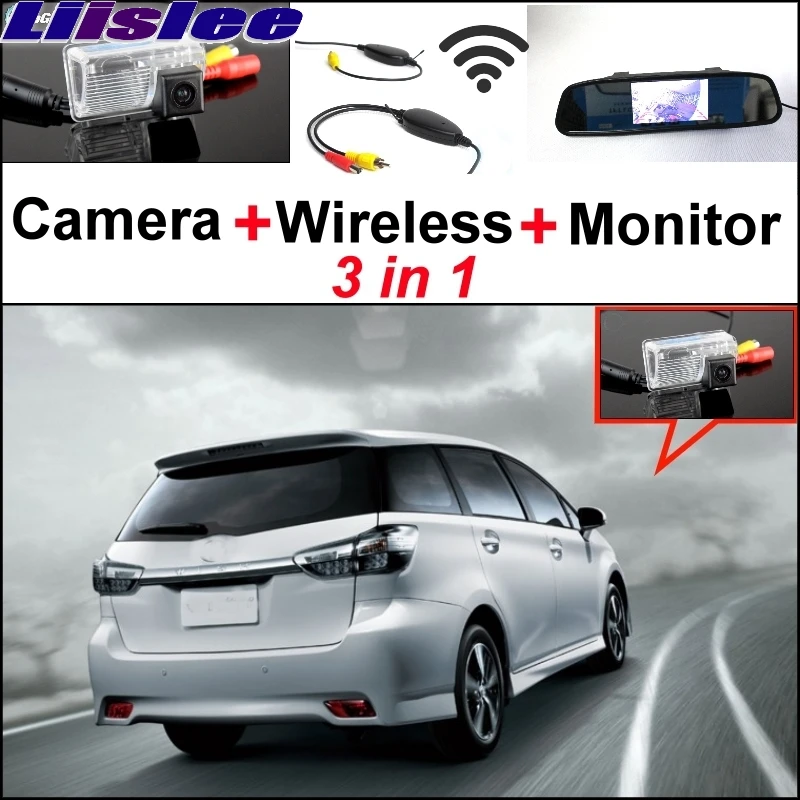 

Liislee For TOYOTA Wish 2009~2017 3 in1 Special Rear View Camera + Wireless Receiver + Mirror Monitor DIY Backup Parking System