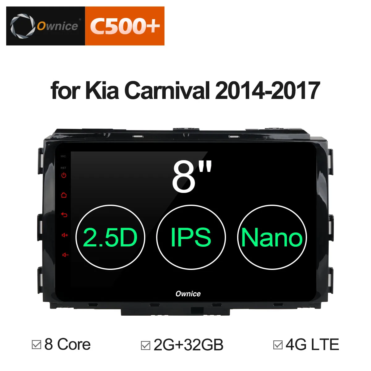 

Ownice C500+ G10 Octa Core Android 8.1 Car DVD Player GPS Navigation For KIA Carnival 2014 - 2017 Autostereo radio Multimedia 4G