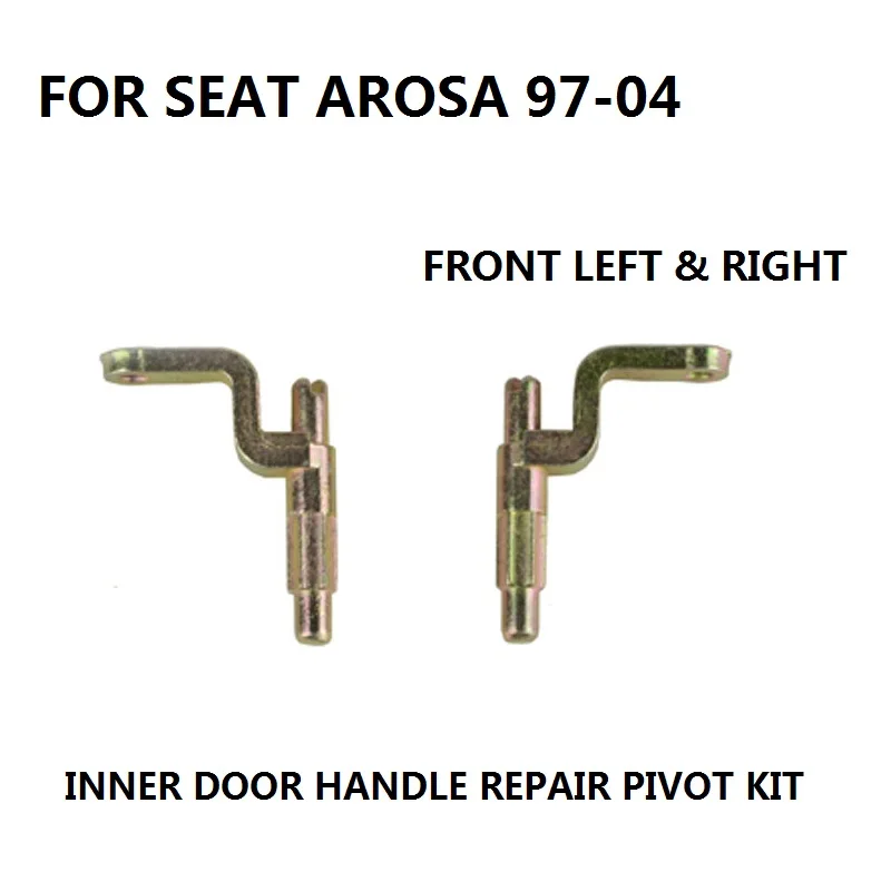 

FOR SEAT AROSA 97-04 INNER LEFT FRONT DOOR HANDLE REPAIR PIVOT KIT NEW