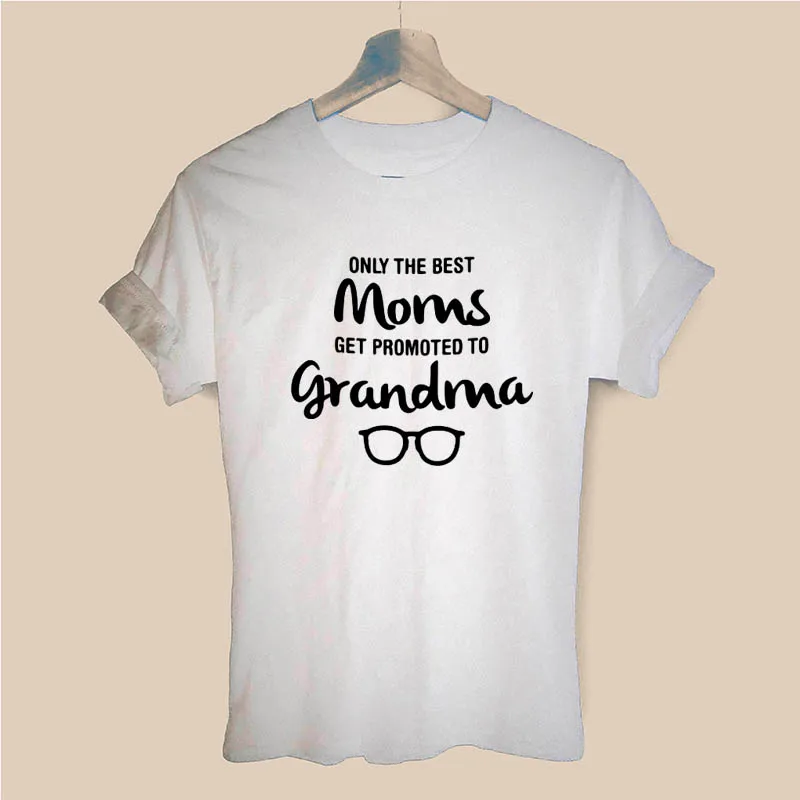 Только лучшие мамы получили повышение к бабушке жизнь футболка Новинка забавная мама Подарочная футболка Топы с короткими рукавами футболки - Цвет: WHITE
