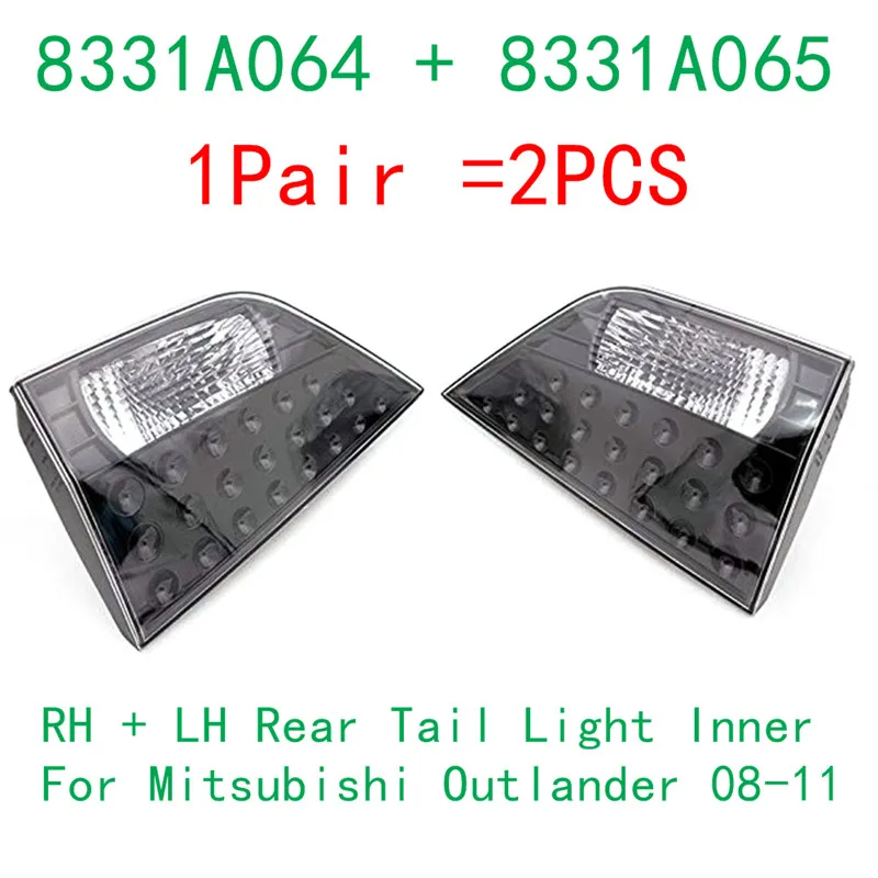 

[ 1Pair=2PCS ] For Mitsubishi Outlander XL 2008-2011 RH + LH Rear Left Rear Right Tail Light Inner Lightings 8331A064 8331A065