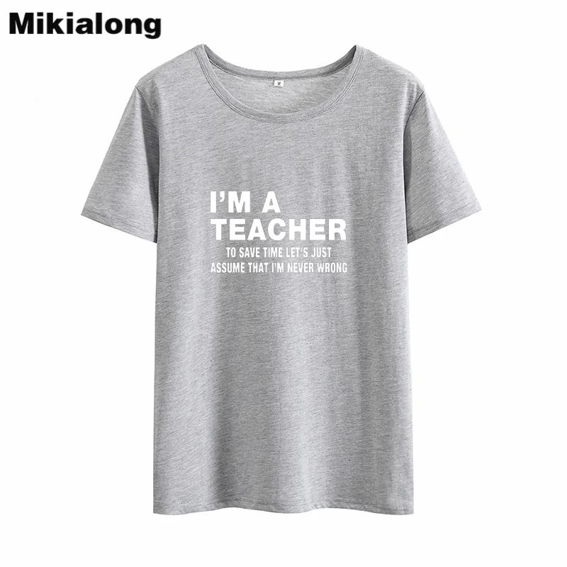 Mrs win I'M A TEACHER, Забавные футболки для женщин, лето, короткий рукав, юморная футболка для женщин, свободные Ulzzang, женские летние футболки, топы - Цвет: Gray White