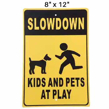 

Slow Down Kids and Pets at Play Aluminum Metal Warning Caution Sign 8" x 12"
