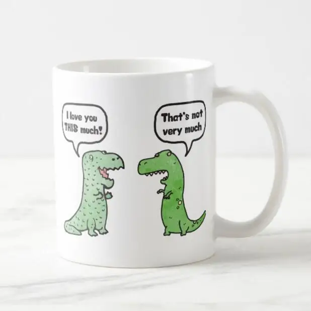 Funny T rex I Love You This Much Coffee Mug Novelty Love Quote Mugs