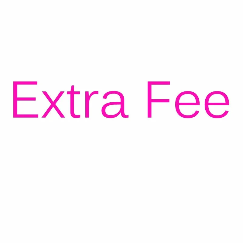 

Extra fee