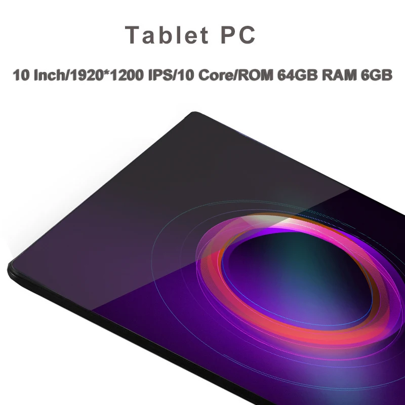 

Original 10 inch tablet pc 10 core Android 8.0 RAM 6GB ROM 64GB 1920*1200 IPS curved screen 8MP camera 2.4/5G WIFI Tablets+Gift
