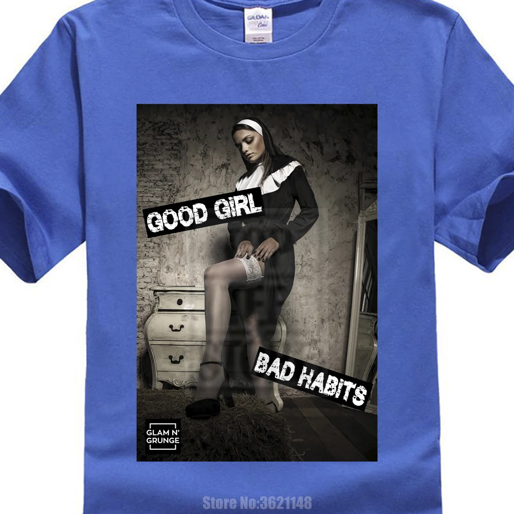 Sexy Good Girl Bad Habits Swag Hipster Porn Nonne Nun Brand Cotton Men Clothing Male Slim Fit T Shirt 0427037