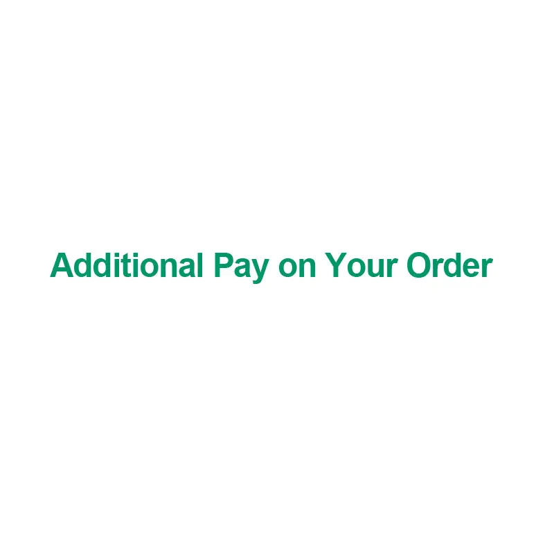 

Additional Pay on Your Order
