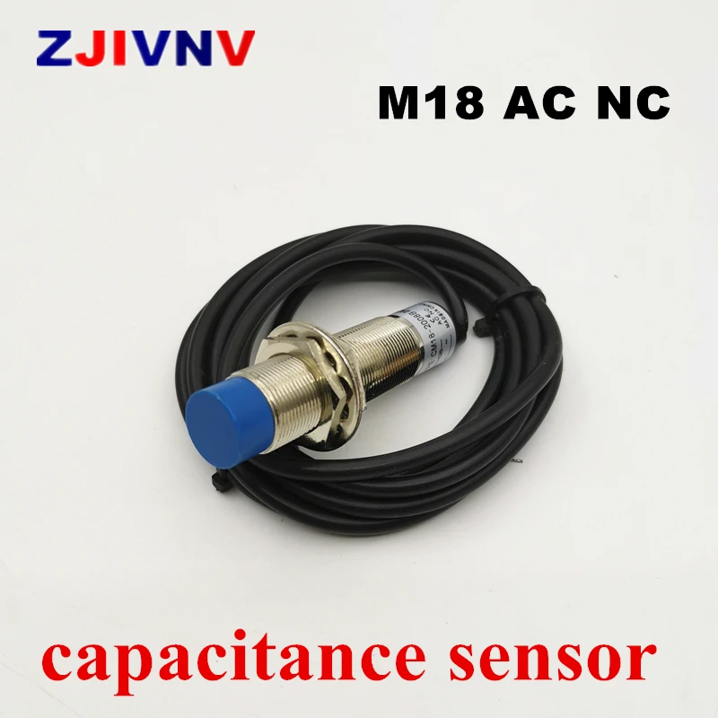 

1PC M18 AC NC capacitive proximity switch AC 2 wires Approach capacitance Sensor Cylinder distance 8mm sensor switch normally co
