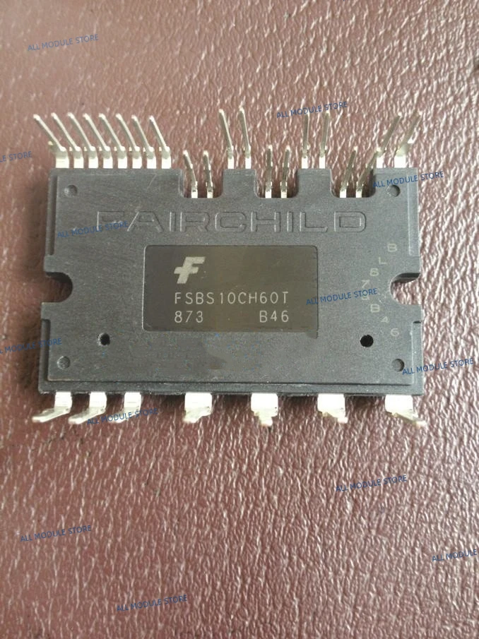 Новый и оригинальный модуль FSBS10CH60 FSBS10CH60B FSBS10CH60F FSBS10CH60T FSBS10CH60L FSBS10CH60BT|Драйвер