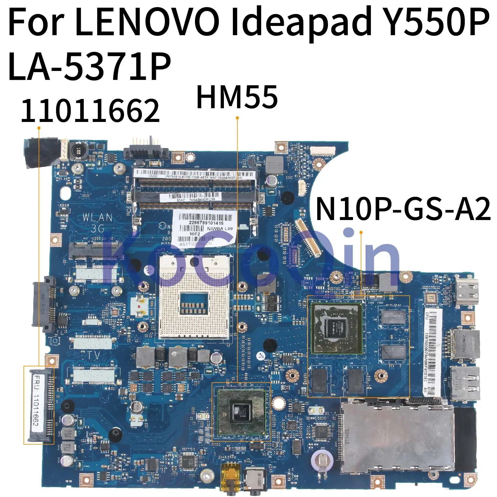 

KoCoQin Laptop motherboard For LENOVO Ideapad Y550P Mainboard NIWBA LA-5371P 11011662 HM55 N10P-GS-A2