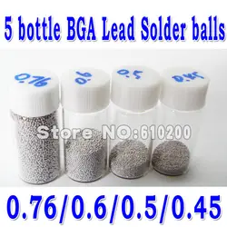 Бесплатная доставка 4 бутылки/шт/комплект (0.45 мм/0.5 мм/0.6 мм/0.76 мм) припоя BGA комплект BGA свинцовый припой шары