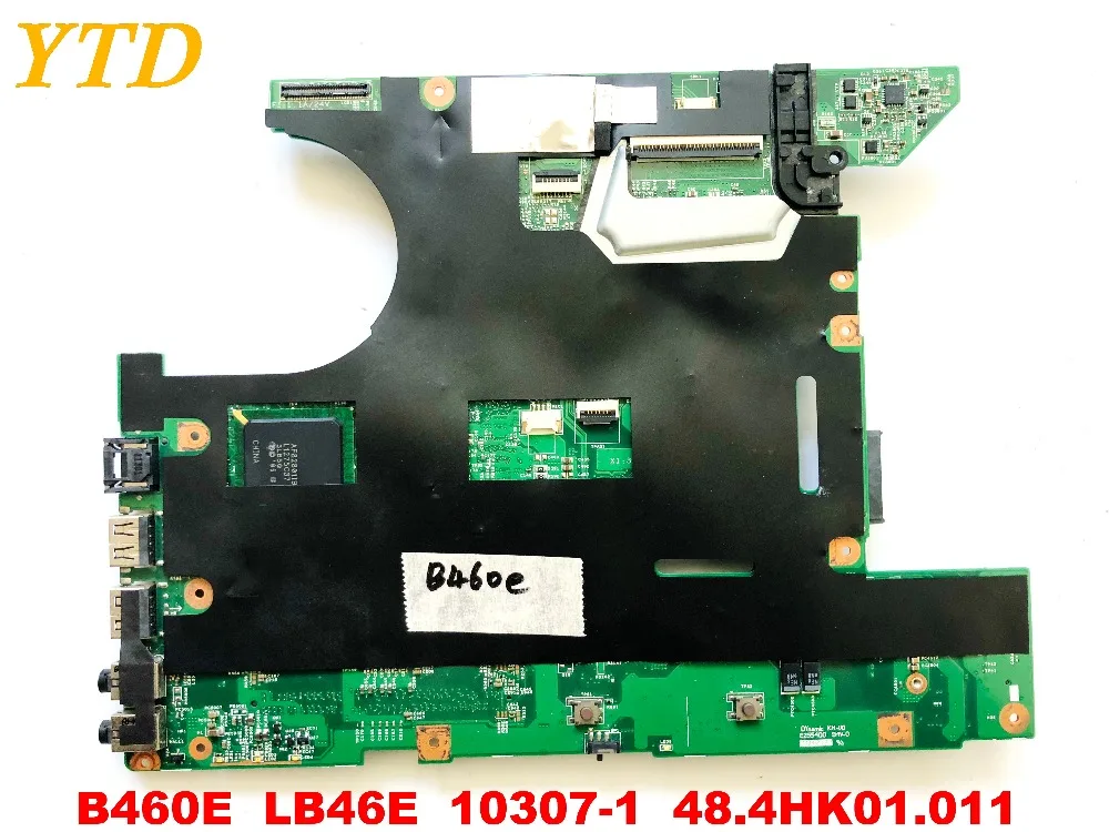 Оригинальный для ноутбука lenovo B460E материнская плата B460E LB46E 10307-1 48.4HK01.011 Протестировано хорошее Бесплатная доставка