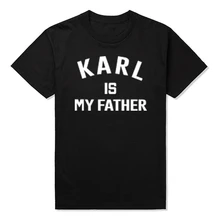 Karl Is My Father T Shirt Letter Printed Cotton Funny Casual Hipster T-Shirt Men Women Short Sleeve Summer Plus Size Tops Tees
